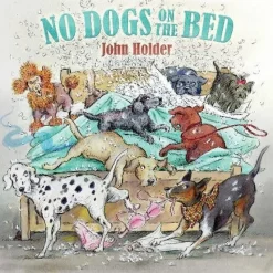 Quiller Publishing Books<No Dogs on the Bed by John Holder