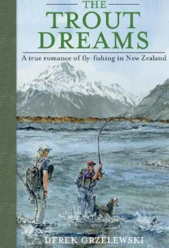 Quiller Publishing Books<The Trout Dreams: A true romance of fly-fishing in New Zealand (Paperback)